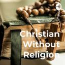christianwithoutreligion