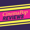 cinemapop-reviews