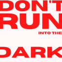 dont-run-into-the-dark