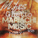 ghetto-mariachi-m-fes-me
