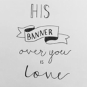 his-banner-over-you-is-love