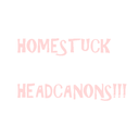 homestuck---headcanons-blog