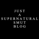 just-a-supernatural-smut-blog