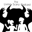 livingscarypodcast