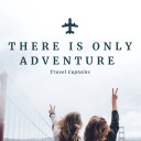 there-is-only-adventure