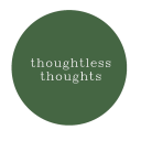 thoughtlessthoughts18