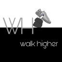 walkhigher
