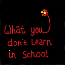 whatyoudontlearninschool-blog